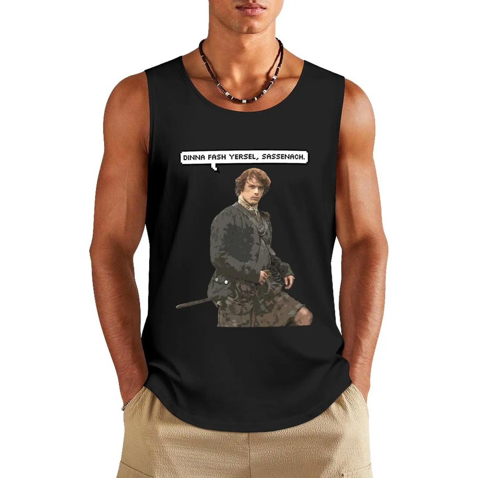 

Dinna fash yersel, Sassenach. Tank Top summer clothes men gym clothing plain t-shirt mens gym clothes