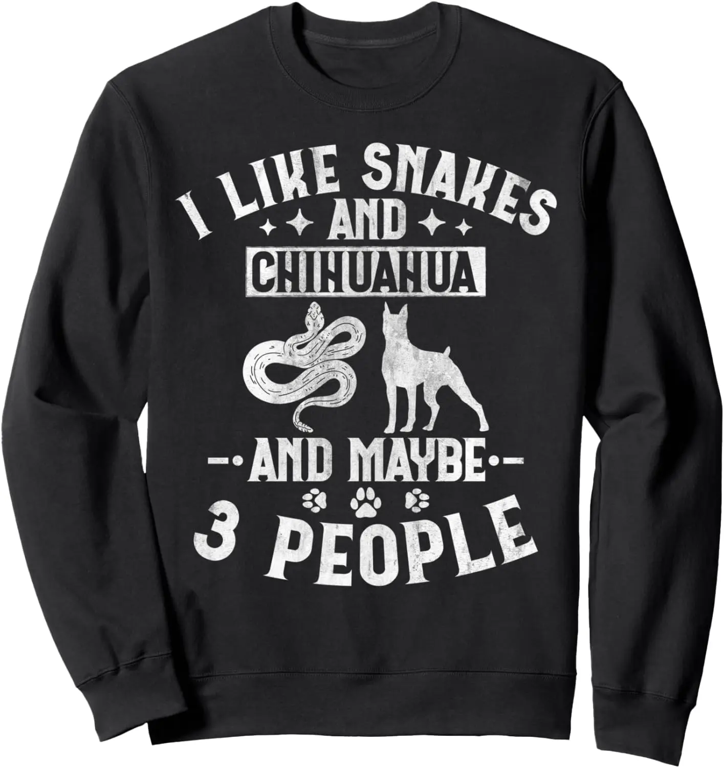 I Like Snakes And Chihuahua And Maybe 3 People Boa Puppy Sweatshirt