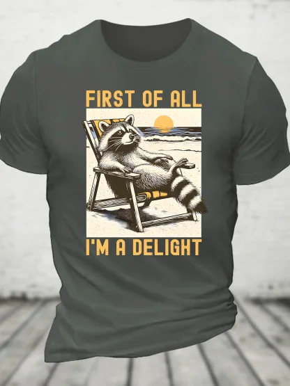 First Of All I'm A Delight Sarcastic Cotton T-Shirt