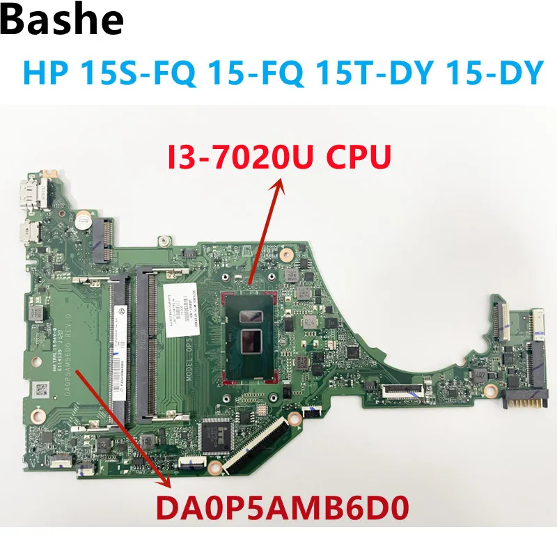 

For HP 15S-FQ 15-DY 15T-DY TPN-Q222 laptop motherboard DA0P5AMB6D0 With Intel I3-7020 CPU L63557-601 tested 100%OK