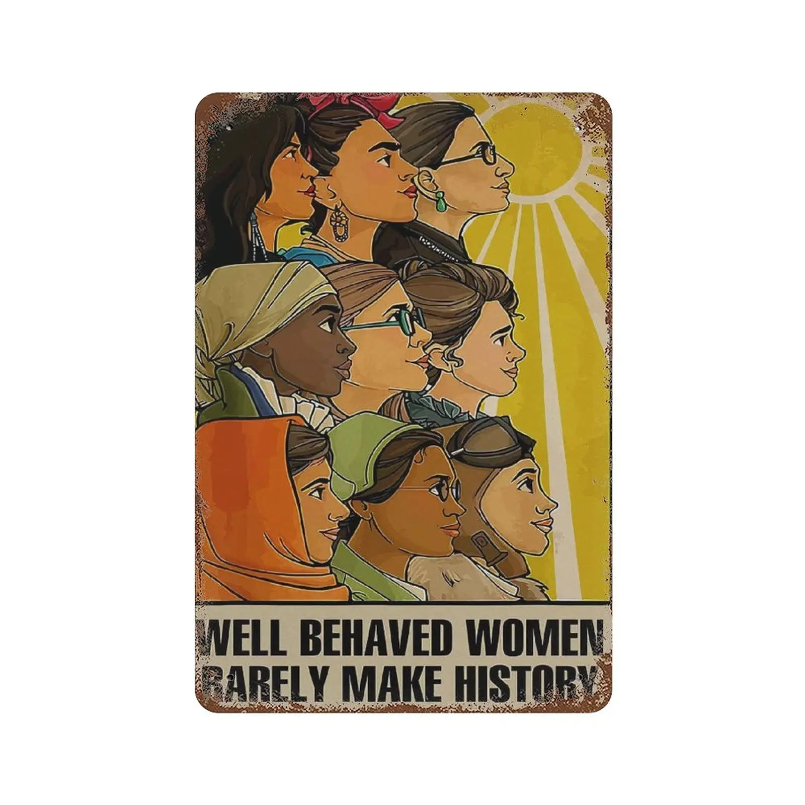 

Dreacoss Metal tin Sign，Retro Style， Novelty Poster，Iron Painting，Well Behaved Woman Rarely Make History Tin Sign, Famous Black