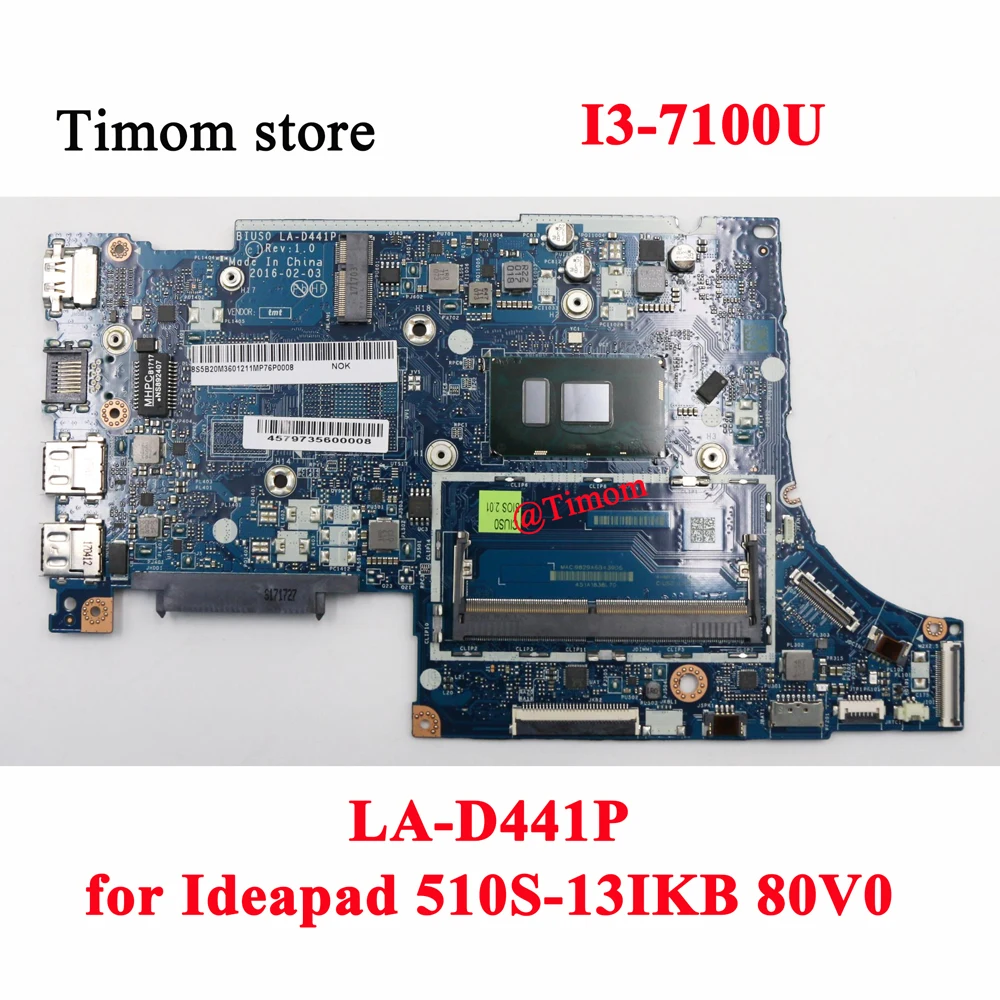 

I3-7100U for Ideapad 510S-13IKB 80V0 Integrated Motherboard LA-D441P 5B20M35993 5B20M36012 5B20M35992 5B20M36009