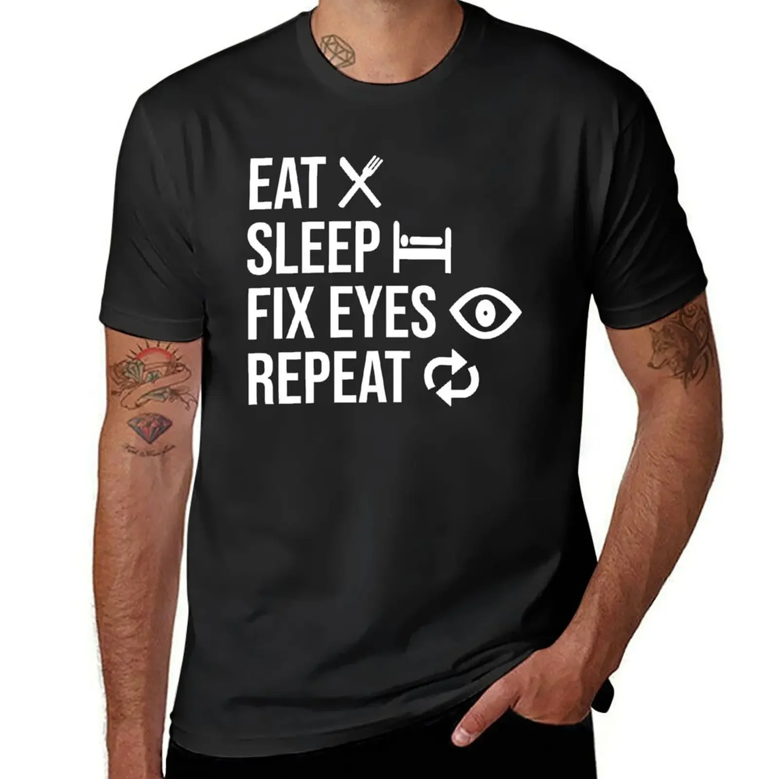 Eat Sleep Fix Eyes Repeat Funny Ophthalmologist T-Shirt sublime designer shirts men t shirt