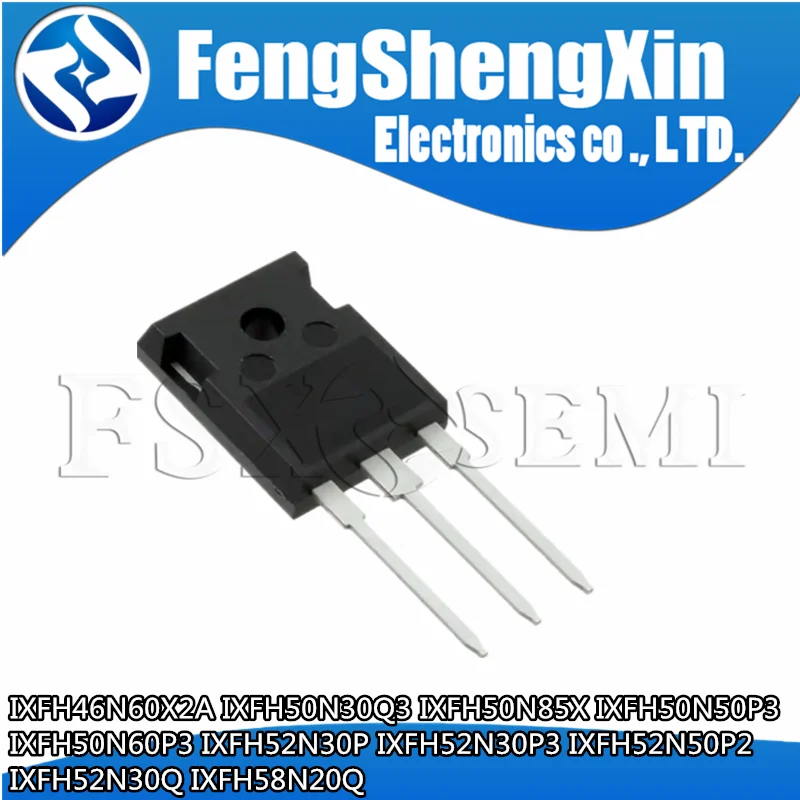 10pcs IXFH46N60X2A IXFH50N30Q3 IXFH50N85X IXFH50N50P3 IXFH50N60P3  IXFH52N30P IXFH52N30P3 IXFH52N50P2 IXFH52N30Q IXFH58N20Q