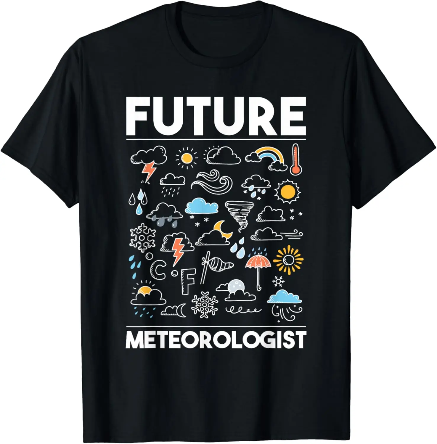 Funny Gift Future Meteorologist Meteorology Twister Weather Forecast T-Shirt Cotton Street Fashion Men Shirt Short Sleeve Design