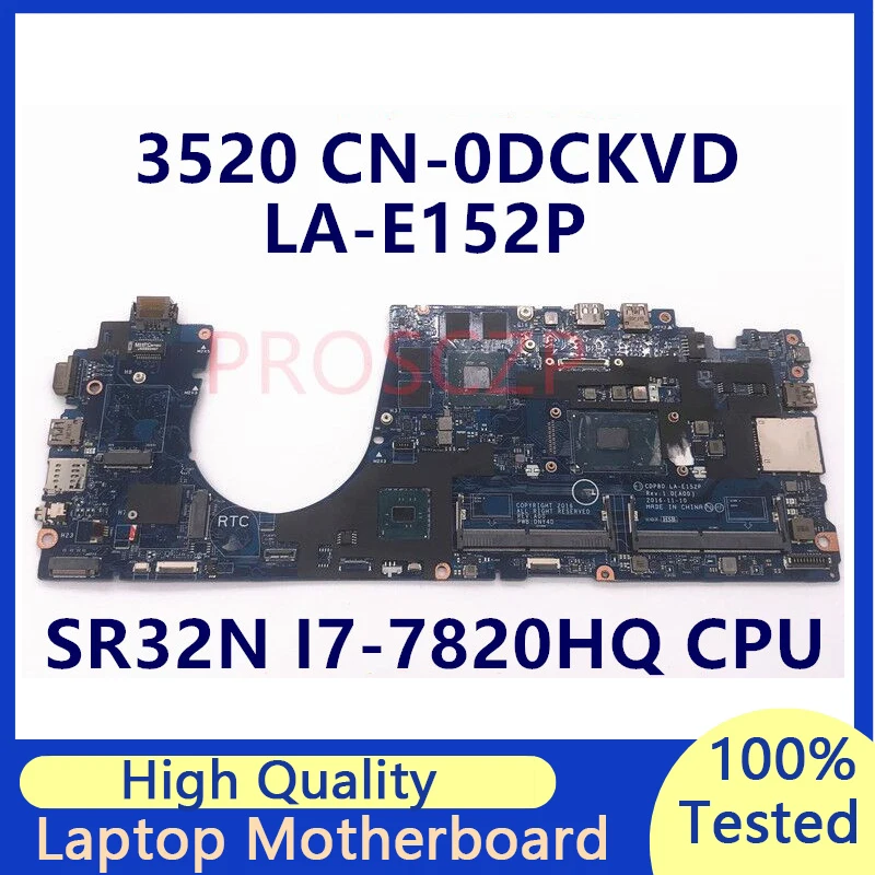 Placa base CN-0DCKVD 0DCKVD para ordenador portátil DELL 3520, Placa base con SR32N I7-7820HQ CPU, LA-E152P, N17M-Q3-A2, 100%, funciona bien