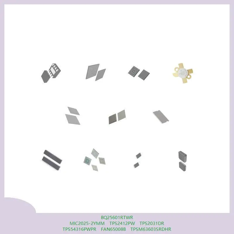 

BQ25601RTWR MIC2025-2YMM TPS2412PW TPS2031DR TPS54316PWPR FAN65008B TPSM63603SRDHR