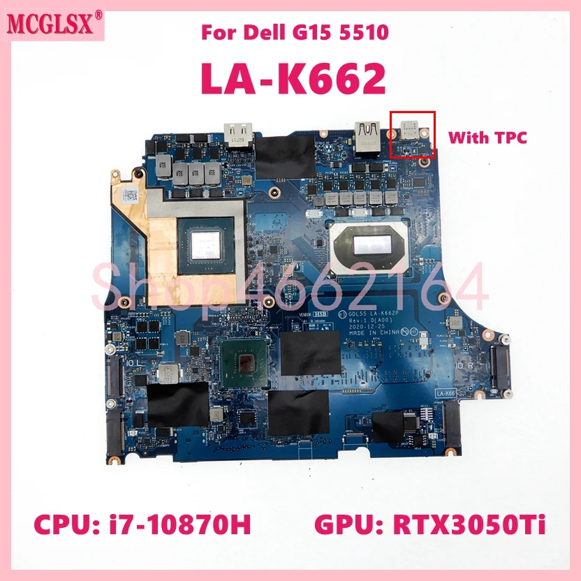 

LA-K662P With i5-10500H i7-10870H CPU GTX1650 RTX3050Ti GPU Laptop Motherboard For Dell G15 5510 Notebook Mainboard