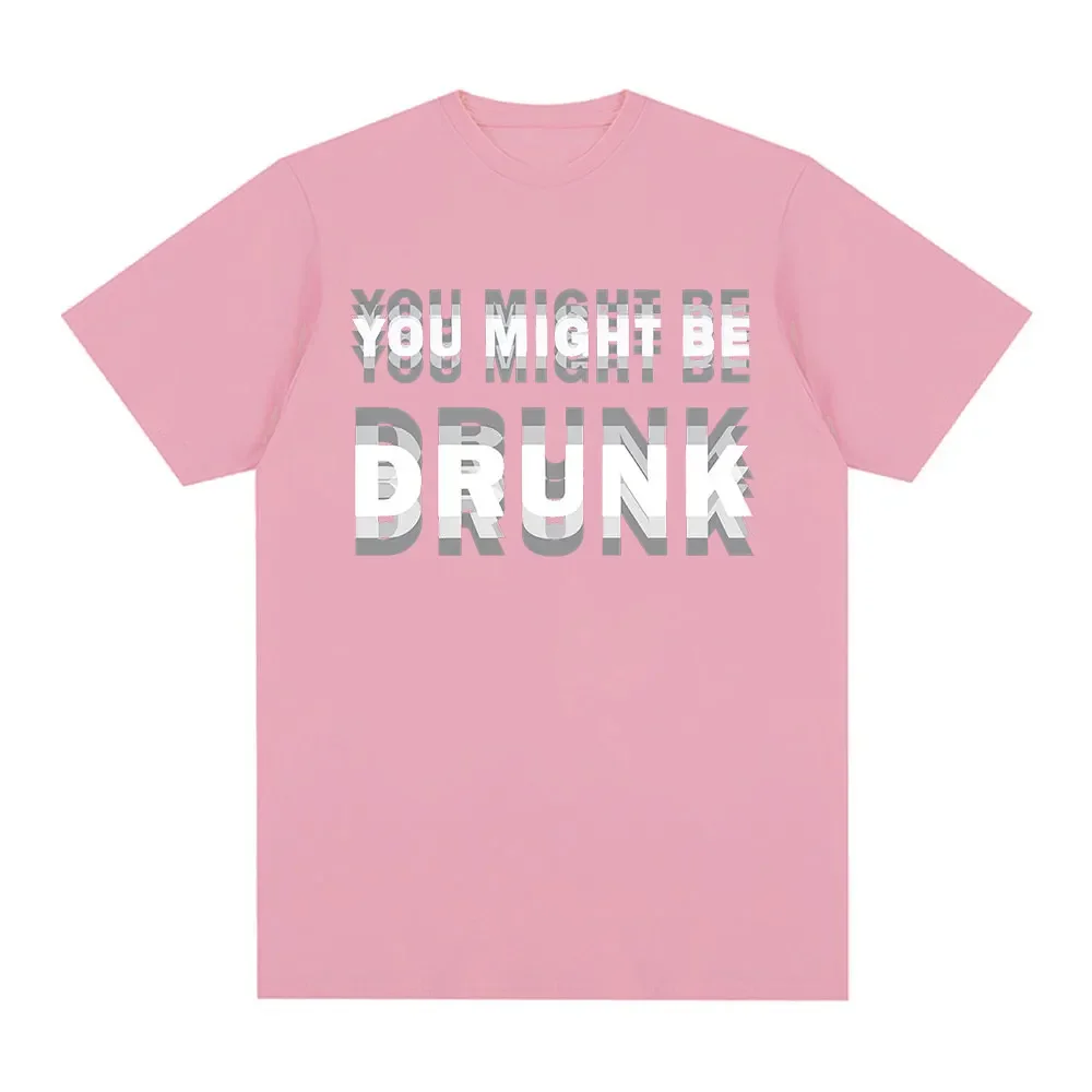 Lustiges Trink-Humor-T-Shirt mit Aufschrift „You Might Be Drunk“, Drinker-Grafik, Damen-Top, Mode-Humor, Street-Style, Kurzarm, Sommer, Casual-Top – Detail 8