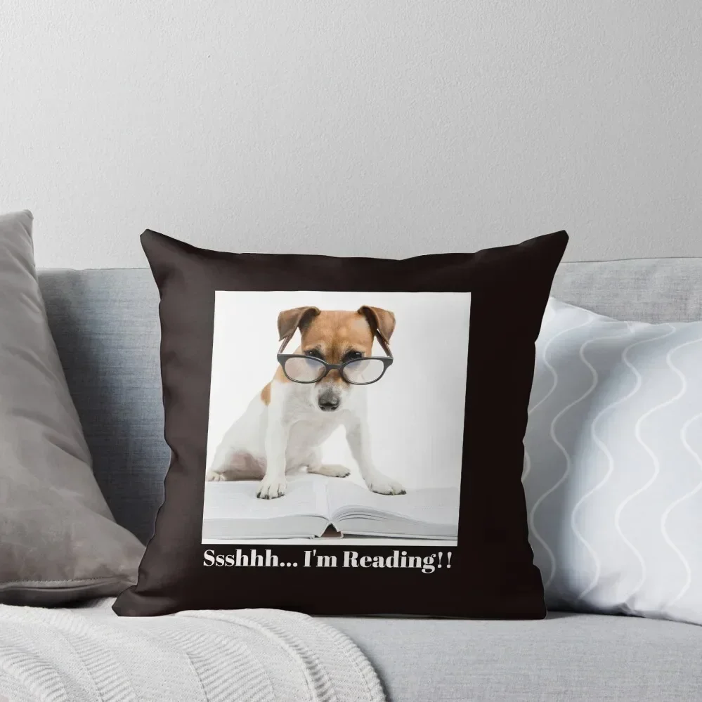 

Reading Dog with Glasses - Sssh... I'm reading!!! Throw Pillow Bed pillowcases Cusions Cover Cushion Cover For Sofa pillow