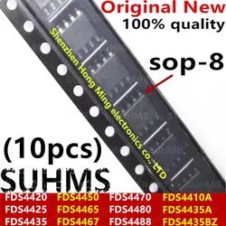 (10piece) 100% New FDS4410A FDS4420 FDS4425 FDS4435 FDS4435A FDS4435BZ FDS4450 FDS4465 FDS4467 FDS4470 FDS4480 FDS4488 sop-8