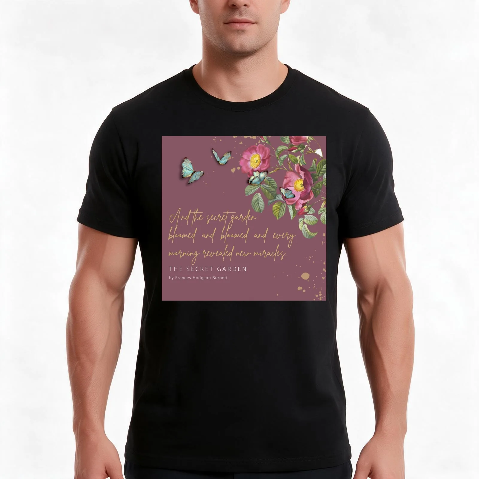 The Miracles of Gardening - Quote from The Secret Garden by Frances Hodgson Burnett T-Shirt Summer Casual Cotton Tee