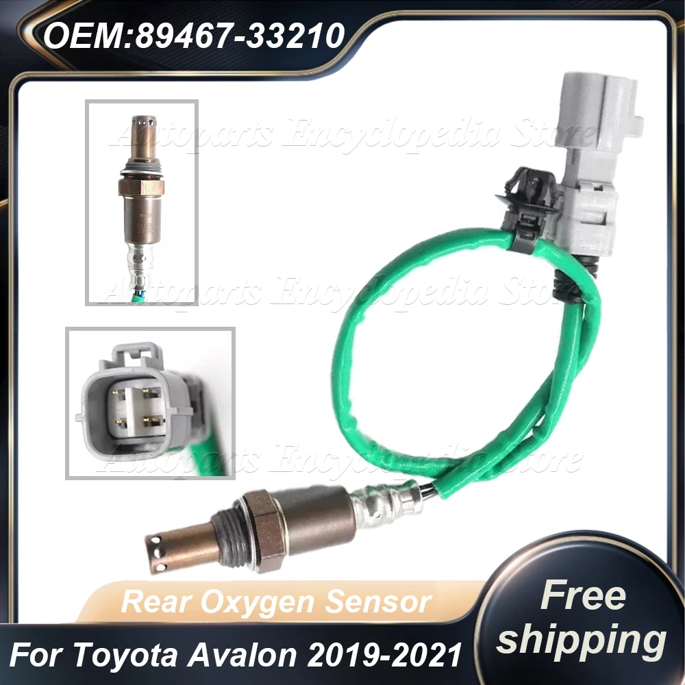 

89467-33210 O2 Sensor Rear Oxygen Sensor For Toyota Avalon 2019-2021 2.5L Toyota Camry 2018-2020 2.5L Lexus ES300h 2019-2020