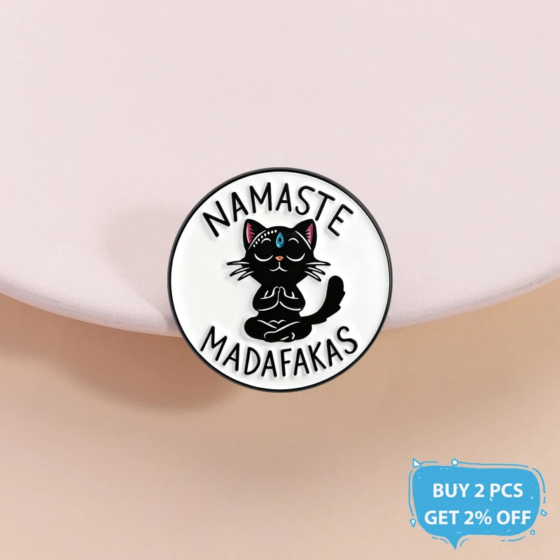 Namaste Madafakas Enamel Pin Funny Yoga Zen Black Cat Animal Brooch Lapel Badge Jewelry Gift for Yogis Cat Lovers Friends view 2