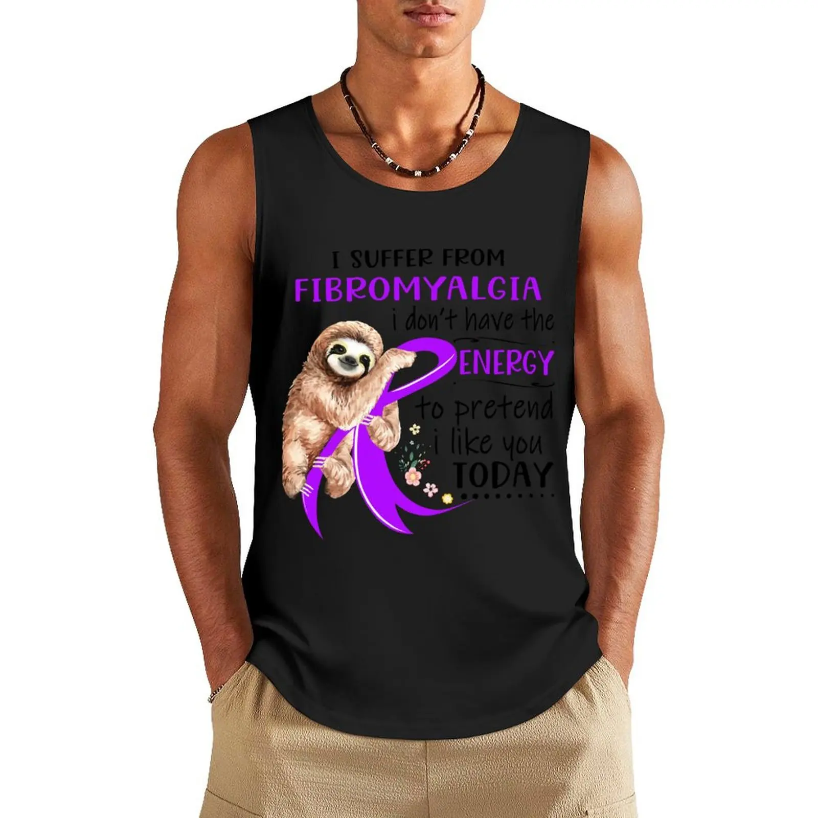 I Suffer From Fibromyalgia i don't have the Energy To Pretend I Like You Today Tank Top T-shirts men Vest