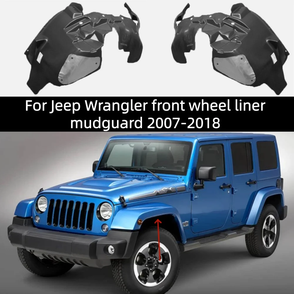 

For Jeep Wrangler front wheel liner mudguard 2007-2018 OE：55157116AI 55157117AI
