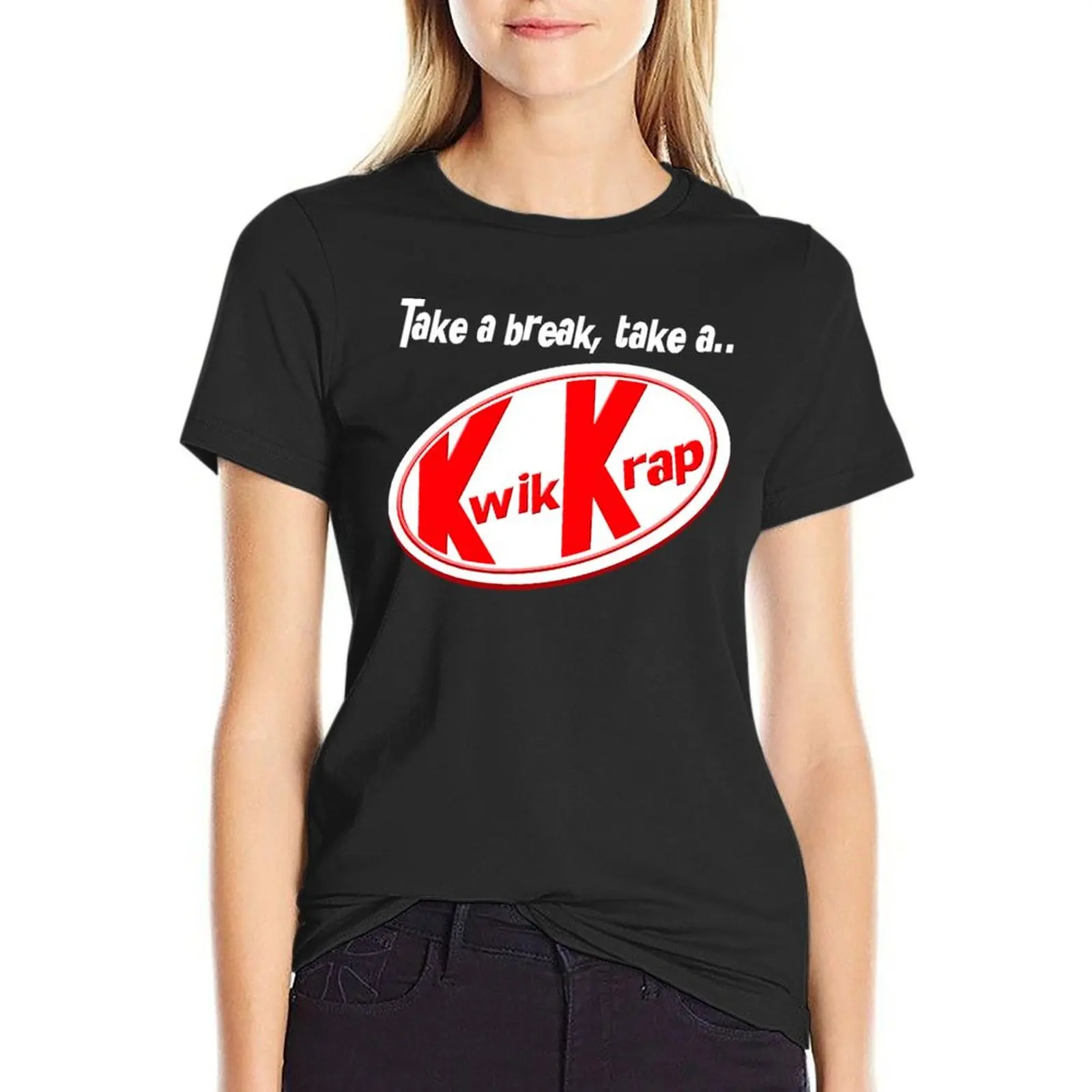 

Take a break, take a kwik krap T-Shirt customs design your own hippie clothes t shirt Women