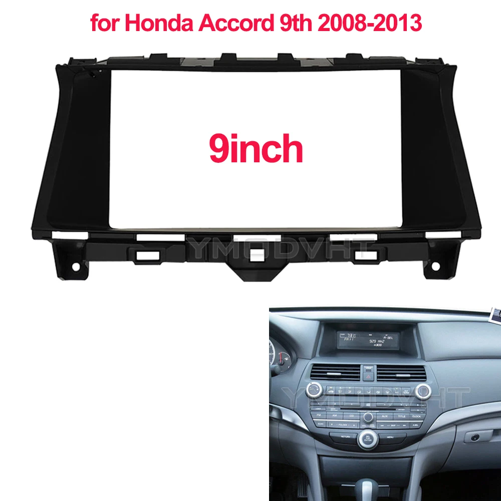 

9inch Car Radio Fascia for Honda Accord 9th 2008-2010 2011 2012 2013 Special Dash Trim Kit Frame Panel Head Unit Car Refitting