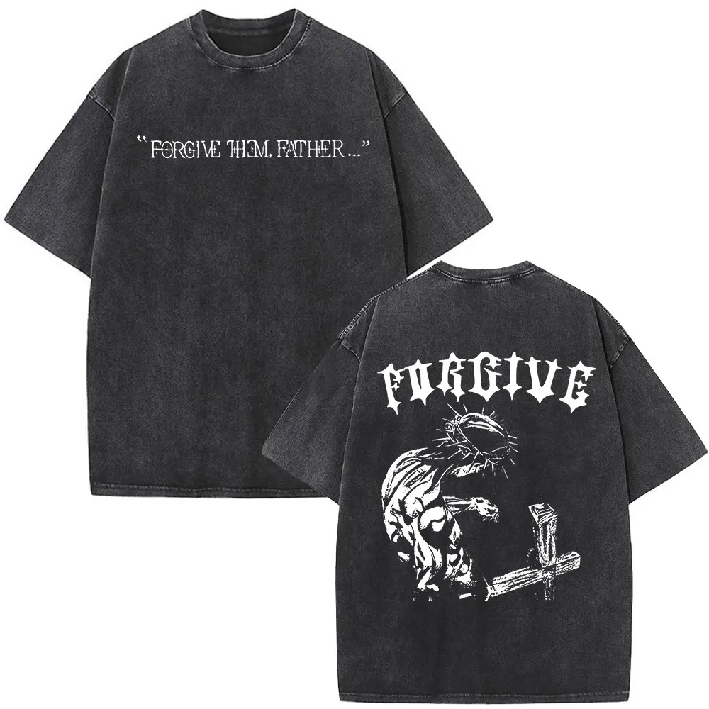 

Christian Religious Jesus Forgive Them Father Washed Vintage T-shirt Men Women Hip Hop Retro Oversized T Shirts Men's Streetwear