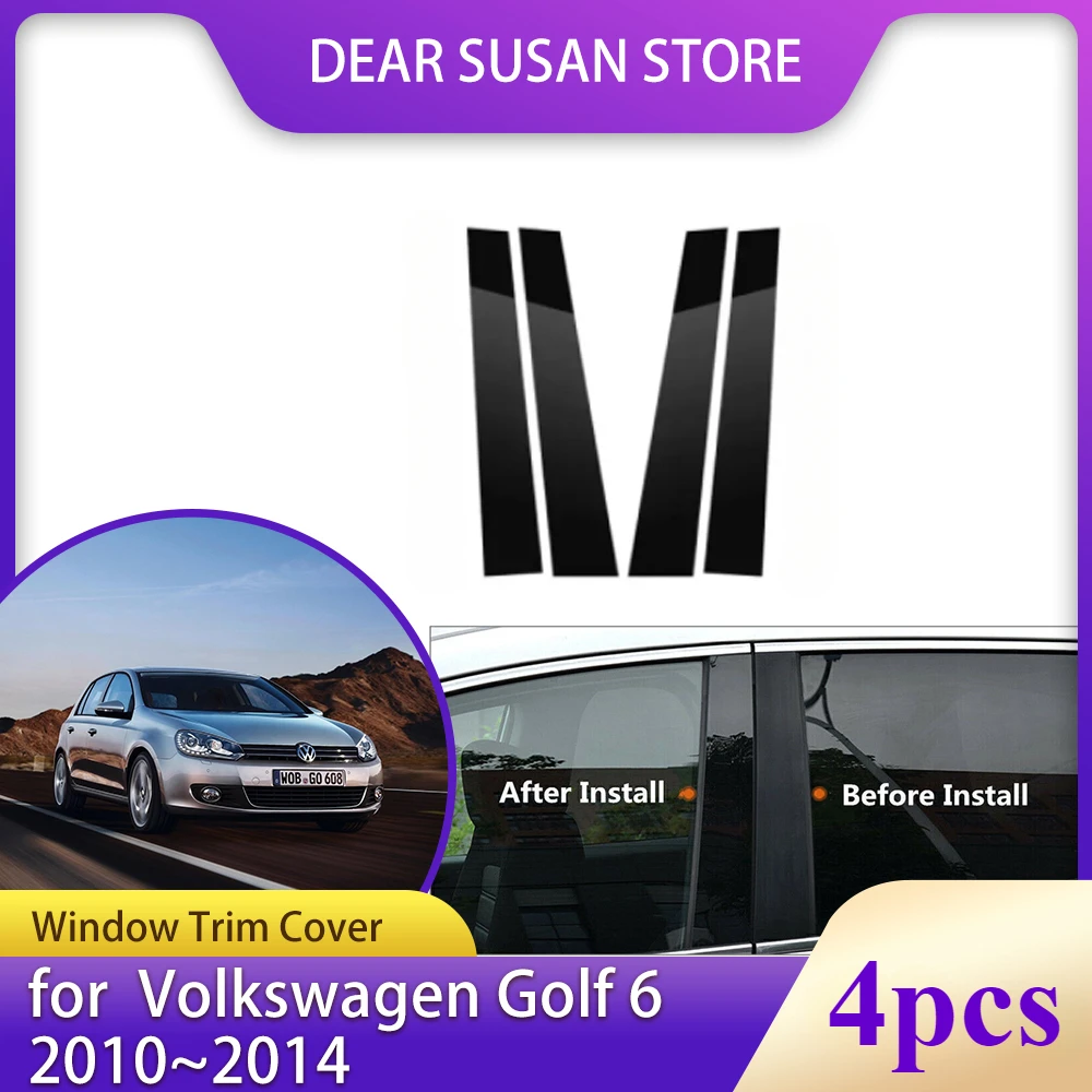 

4pcs Car Window Trim Cover for Volkswagen VW Golf 6 Mk6 5K 2010~2014 2011 B C Column Pillar Posts Door Sticker Decal Accessories