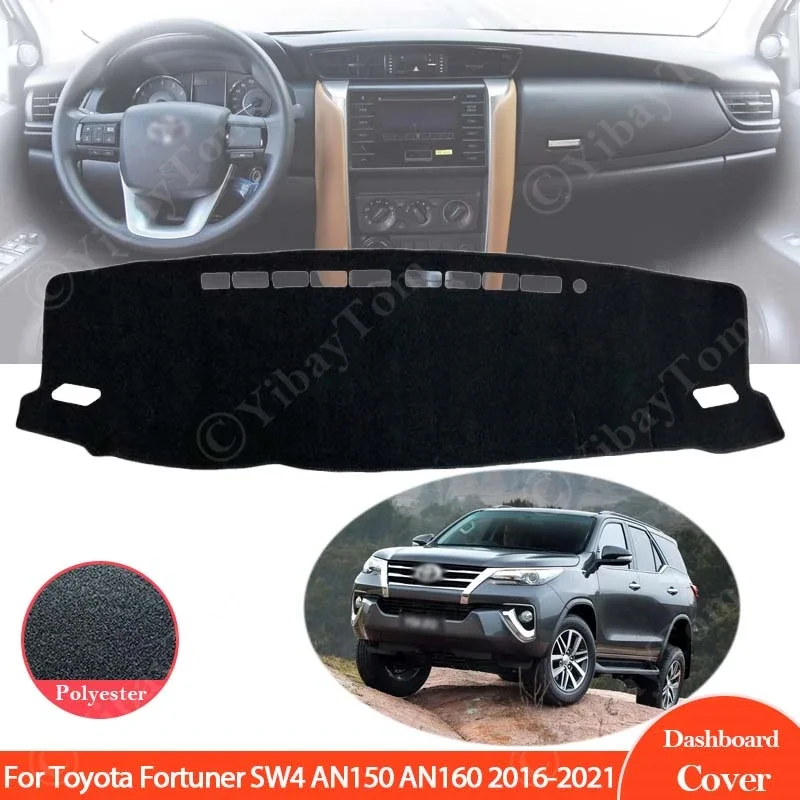 For Toyota Fortuner SW4 AN150 AN160 2016 ~ 2021 Dashboard Cover Dash Board Mat Carpet Pad Sunshade Cushion Non-slip Accessories