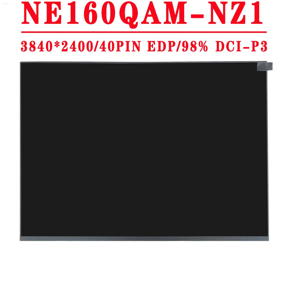 NE160QAM-NZ1 NE160QAM NZ1 16.0 inch 4k 3840×2400 98% DCI-P3 40pins EDP Laptop LCD screen Replacement Display Panel Matrix