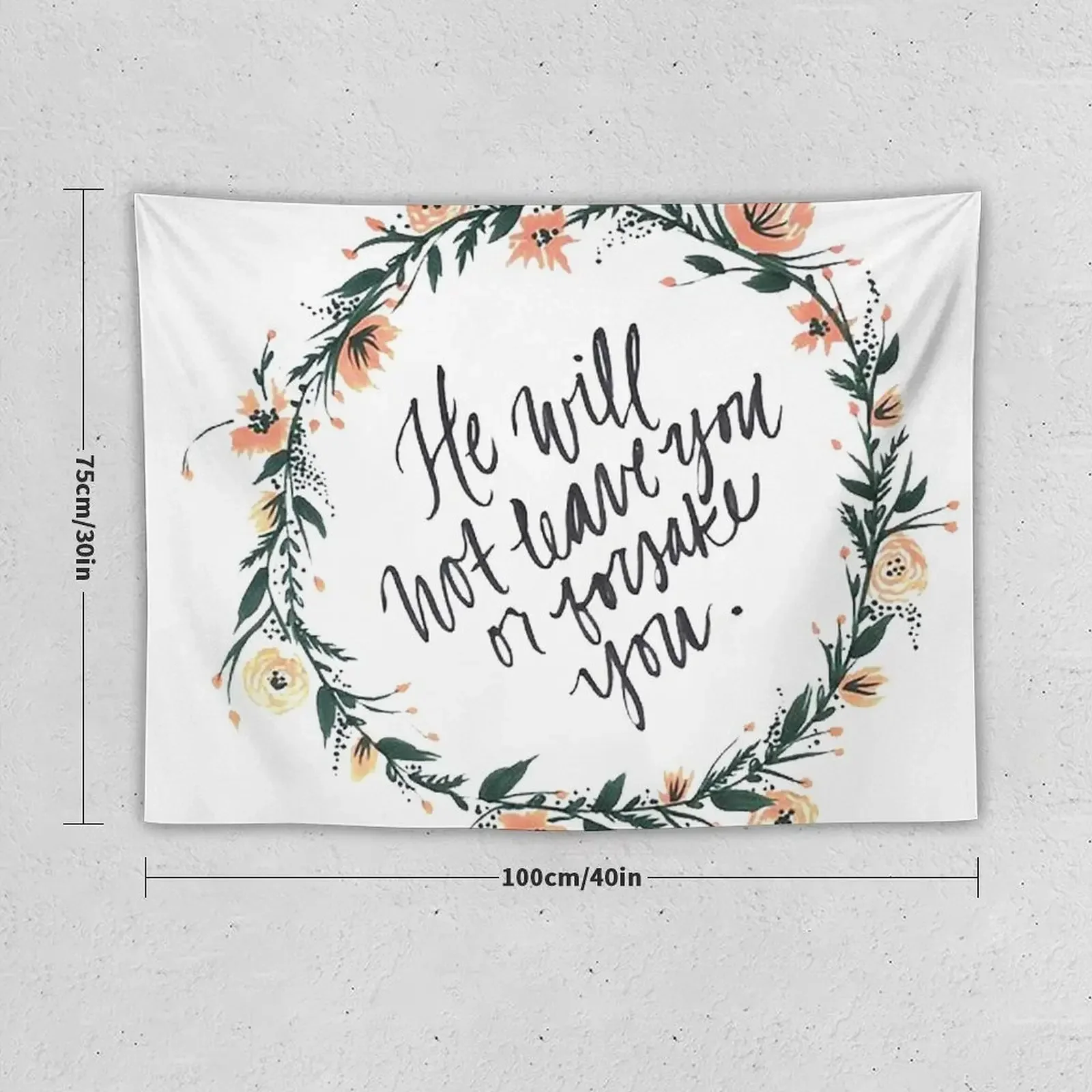 He will not leave you or forsake you Tapestry Art Mural Wall Hanging Tapestry