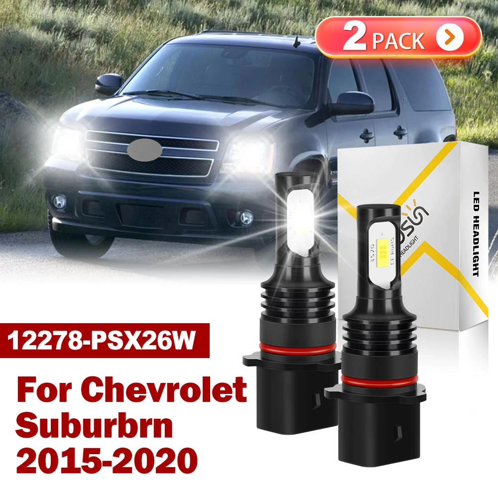 

6000K White For Chevrolet Suburbrn 2015 2016 2017 2018 2019 2020 LED Bulbs 3570 CSP Chip 12278 PSX26W Plug-N-Play 2Pcs