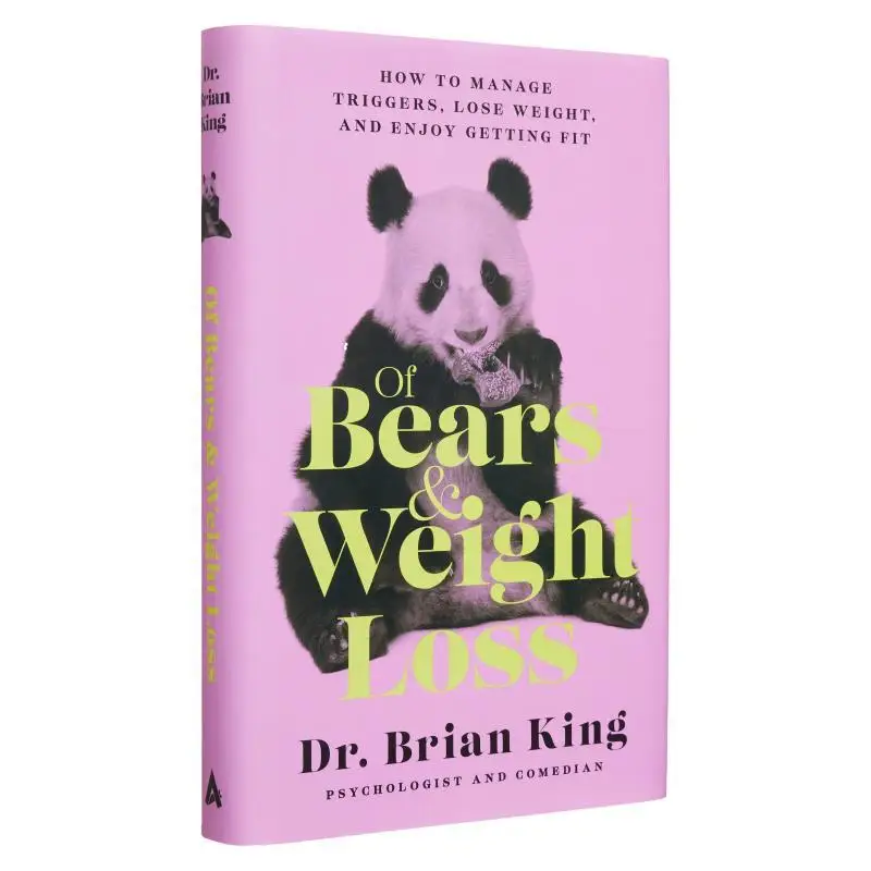 Of Bears And Weight Loss How To Manage Triggers Lose Weight And Enjoy Getting Fit Brian King Apollo Publishers 9781954641228