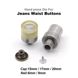 KALASO 1Set Jeans Waist Buttons Die For Hand Press Machine Mould Craft Diy Tool 15mm 17mm 20mm