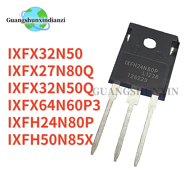 10PCS NEW IXFX32N50 IXFX27N80Q IXFX32N50Q IXFX64N60P3 IXFH24N80P IXFH50N85X TO-247 Best Quality In Stock