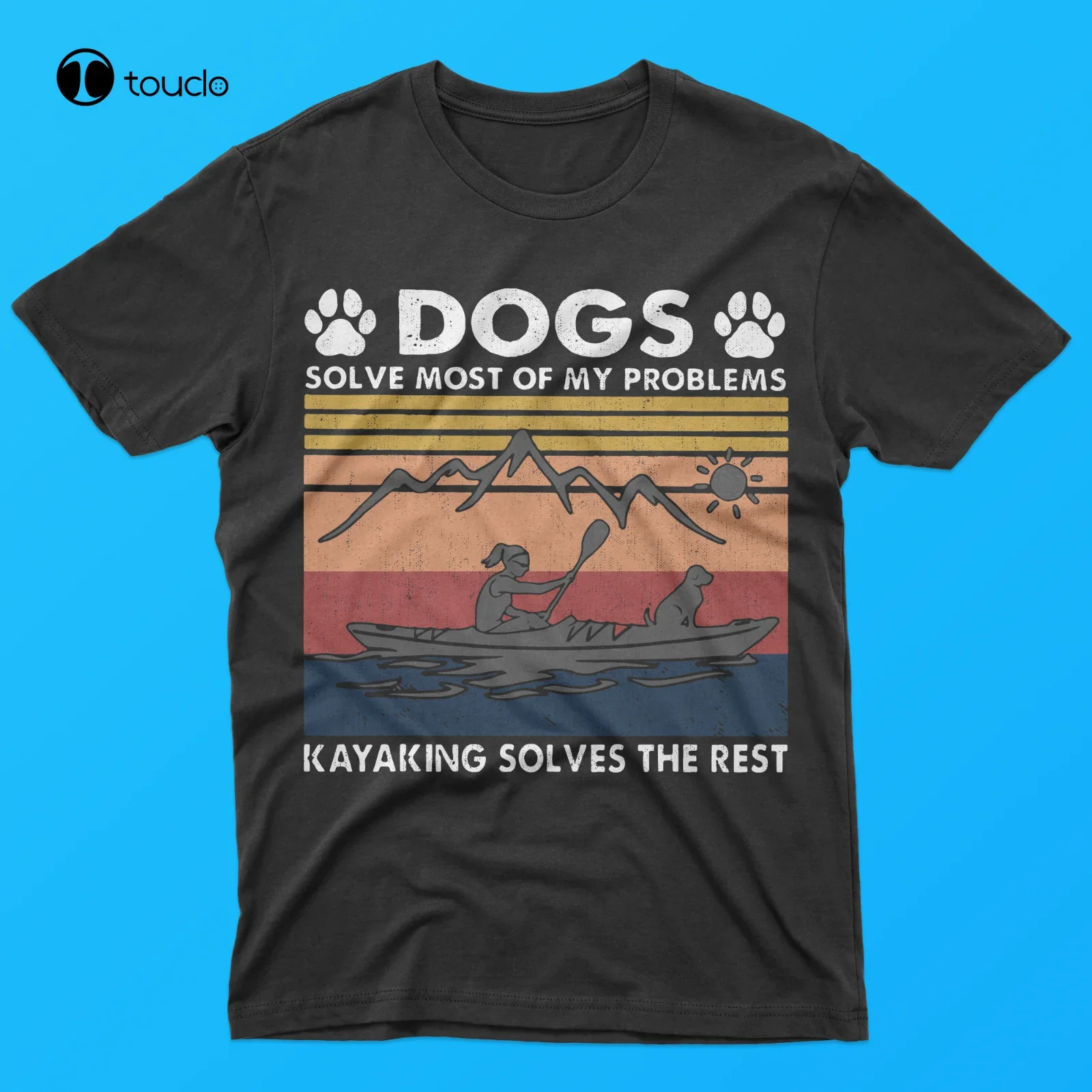 New Dogs Solve Most Of My Problems Kayaking Solves The Rest T-Shirt Tee Shirt Xs-5Xl Women'S T-Shirts Custom Gift Streetwear