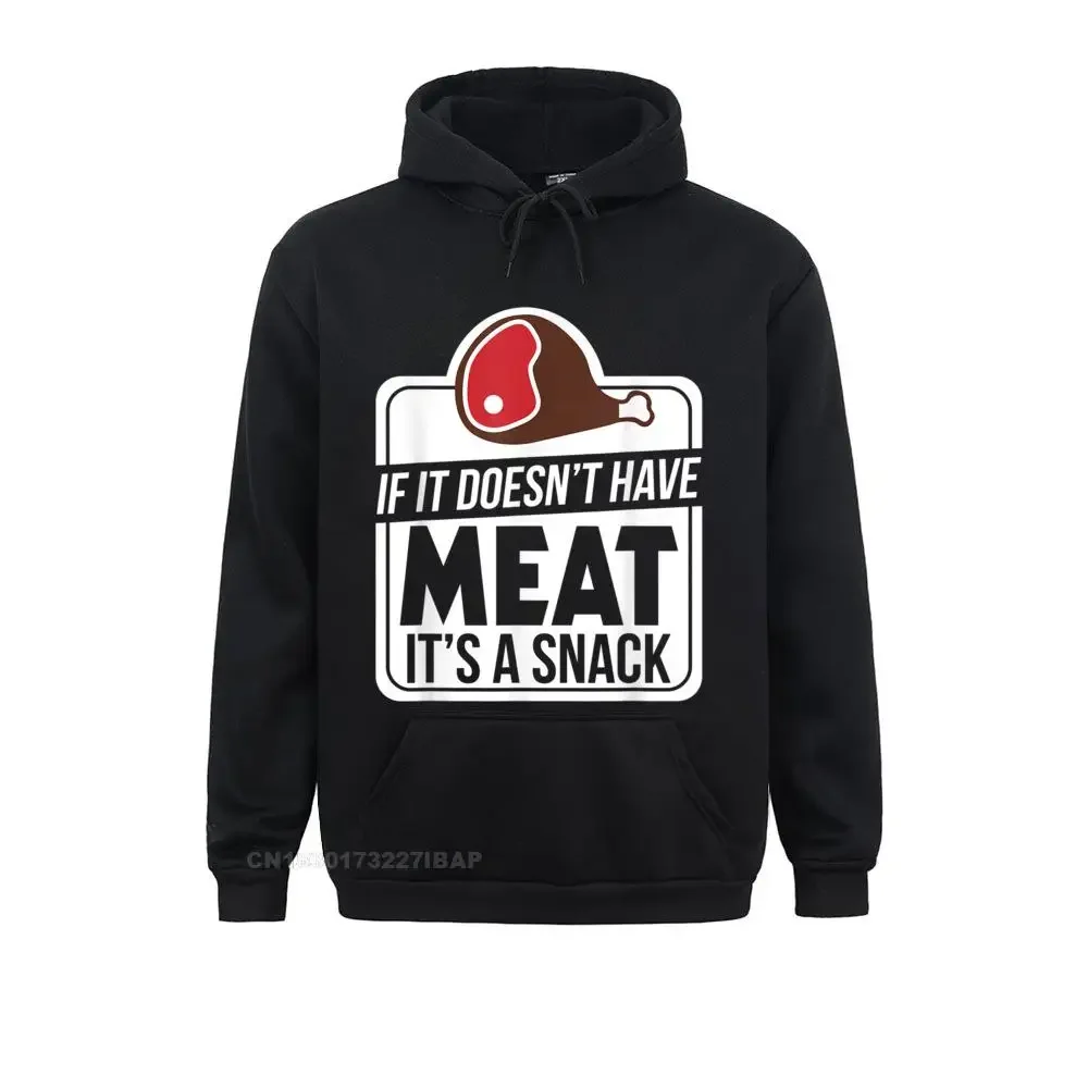 If It Doesn't Have Meat It's A Snack..Funny Shirt Cute Long Sleeve Family Sweatshirts Women Hoodies Unique Clothes Summer