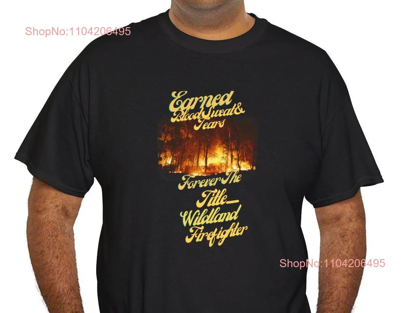 Earned Blood Sweat and Tears Forever the Title Wildland Firefighter Forest Smokejumper Smokechaser Heavy Cotton T Shirt