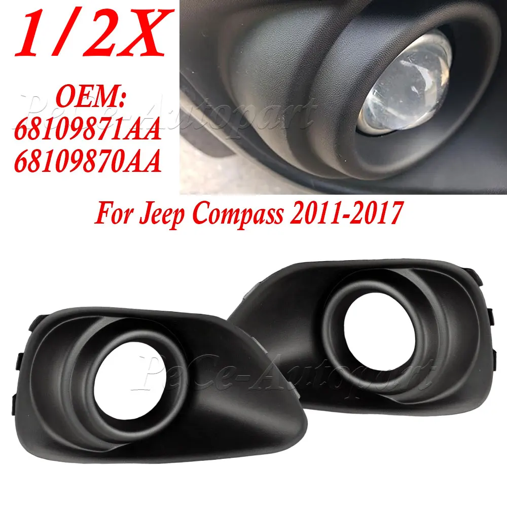 New 1/2PCS Front Bumper Fog Light Cover 68109871AA 68109870AA For Jeep Compass 2011-2017 Car Foglight Lamp Trim Frame Bezel
