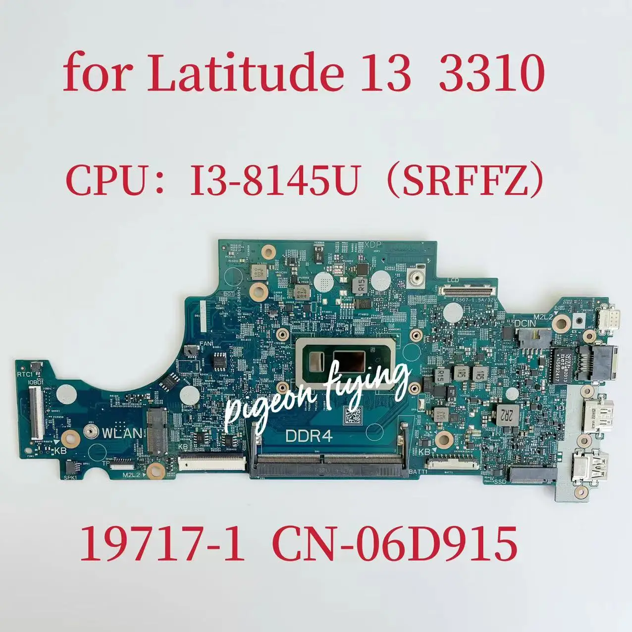 19717-1 Mainboard for Dell Latitude 13 3310 Laptop Motherboard CPU:I3-8145U SRFFZ CN-06D915 06D915 6D915   100% Test OK