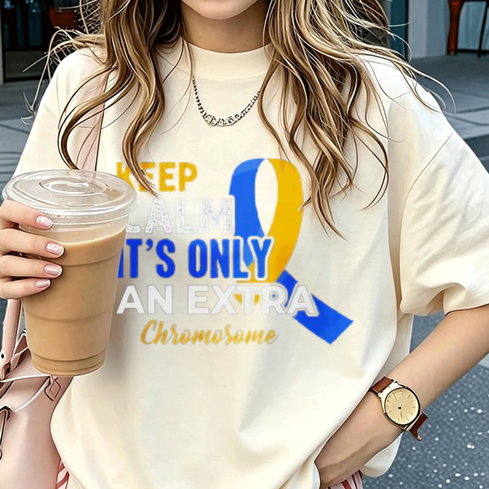 Keep Calm It's Only An Extra Chromosome Graphic Women Cotton T‑Shirt Down Syndrome Awareness Ribbon Print Casual Streetwear Tops