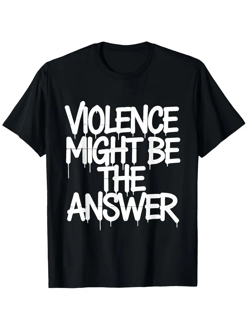 A Funny T-Shirt Saying That Suggests Violence Might Be An Answer For Men And Unisex Perfect Gift For Mother's Day Best Mom Ever