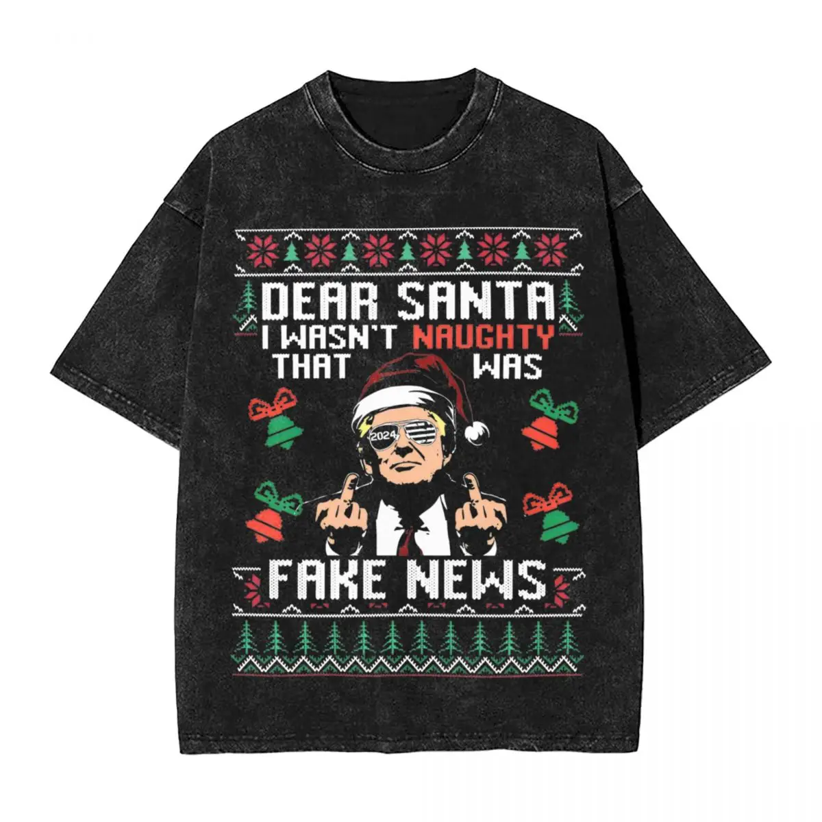 Donald Trump Ugly Christmas Dear Santa Washed T Shirt Streetwear T-Shirts I Wasn't Naughty Tee Shirt Men Women Graphic