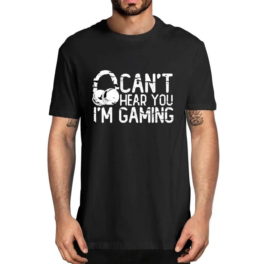 Unisex Can't Hear You I'm Gaming Headset Graphic Video Games Summer Men's 100% cotton T-Shirt Funny Women Soft Top Tee Gift