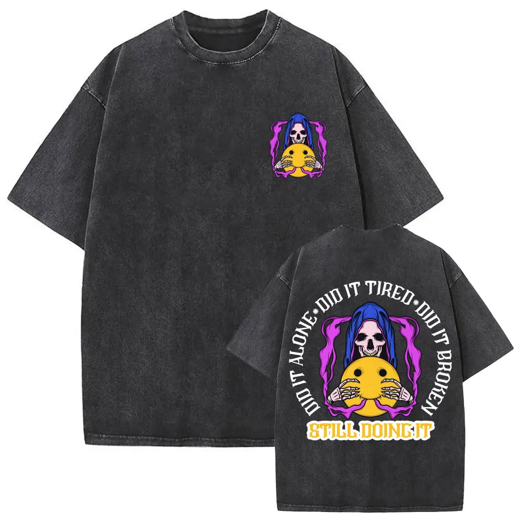 

Did It Broken Still Doing It Skeleton Gym Pump Cover T Shirt Washed Vintage Men Women Funny Fitness Oversized T-shirt Streetwear