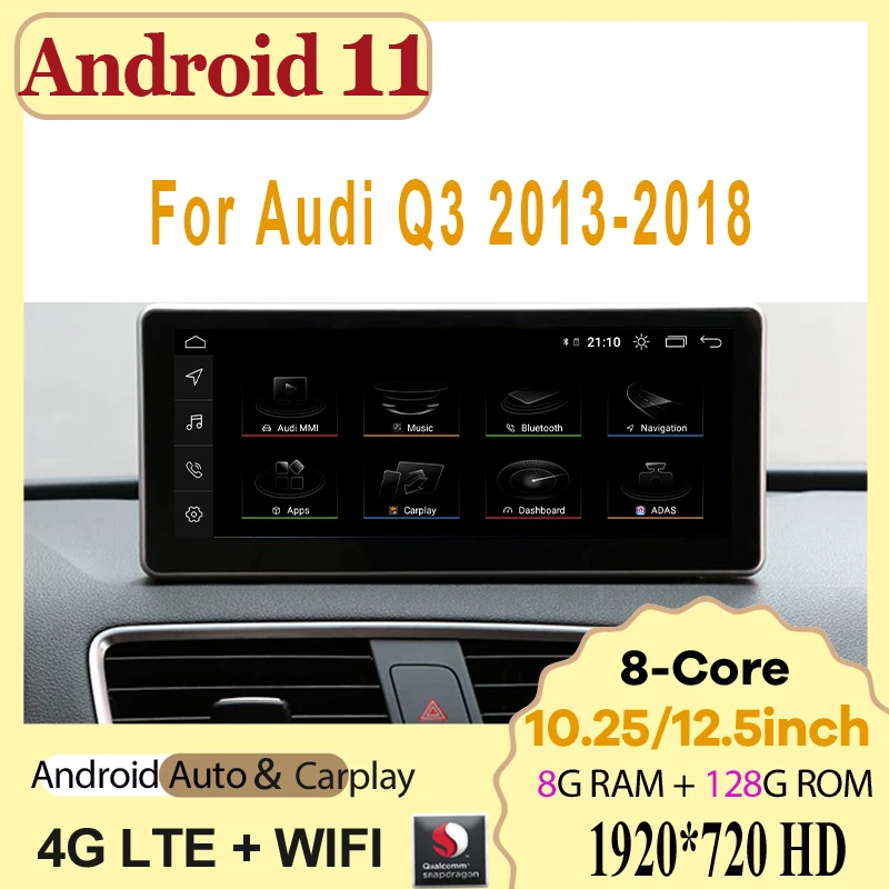 

For Audi Q3 2013-2018 Android 11 Car Screen Player GPS Multimedia Stereo 8+128GB RAM WIFI Google Carplay Qualcomm