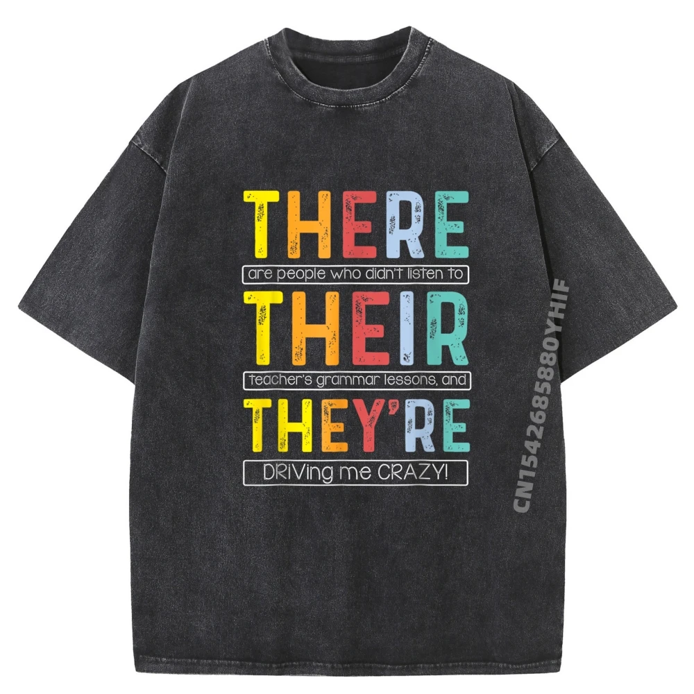 

There Their They are English Grammar Teacher Humor Harajuku White T Shirt Men Graphic Tees Street Washed Shirt Party