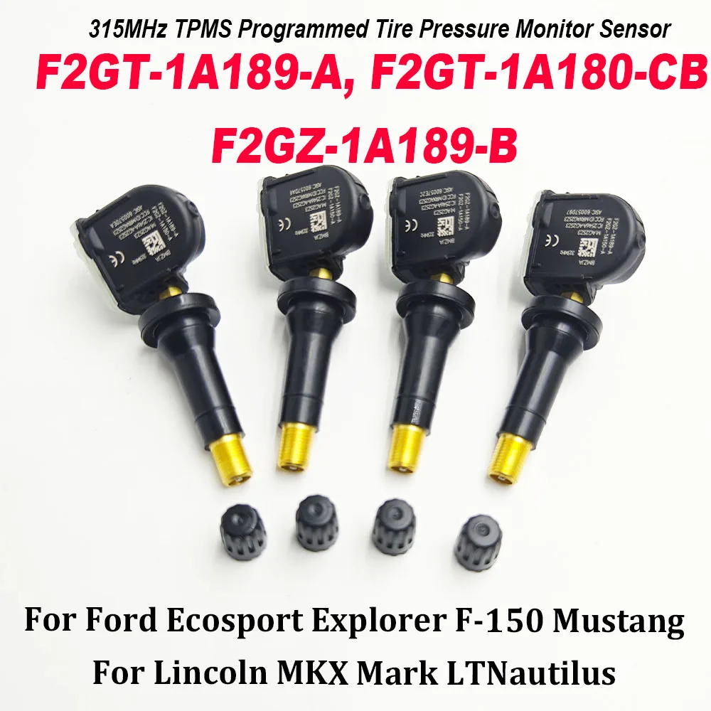 

4PCS F2GT-1A189-A F2GT-1A180-CB F2GZ-1A189-B Tire Pressure Monitor Sensor 315MHz TPMS Sensor TPMS-35 For Ford Mustang Lincoln