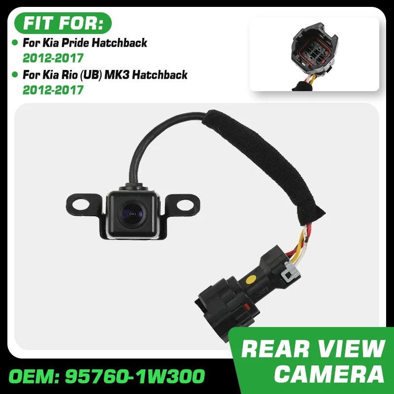 

95760-1W300 Car Rear Parking Aid Camera For Kia Pride Kia Rio UB MK3 2012 2013 2014 2015 2016 2017 Hatchback Rear View Camera