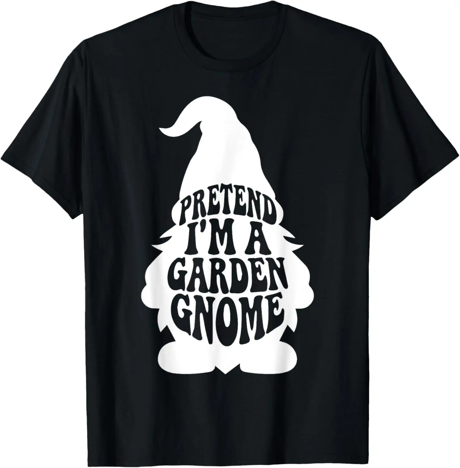 Easy Adult Halloween Costumes Pretend I'm A Garden Gnome T-Shirt