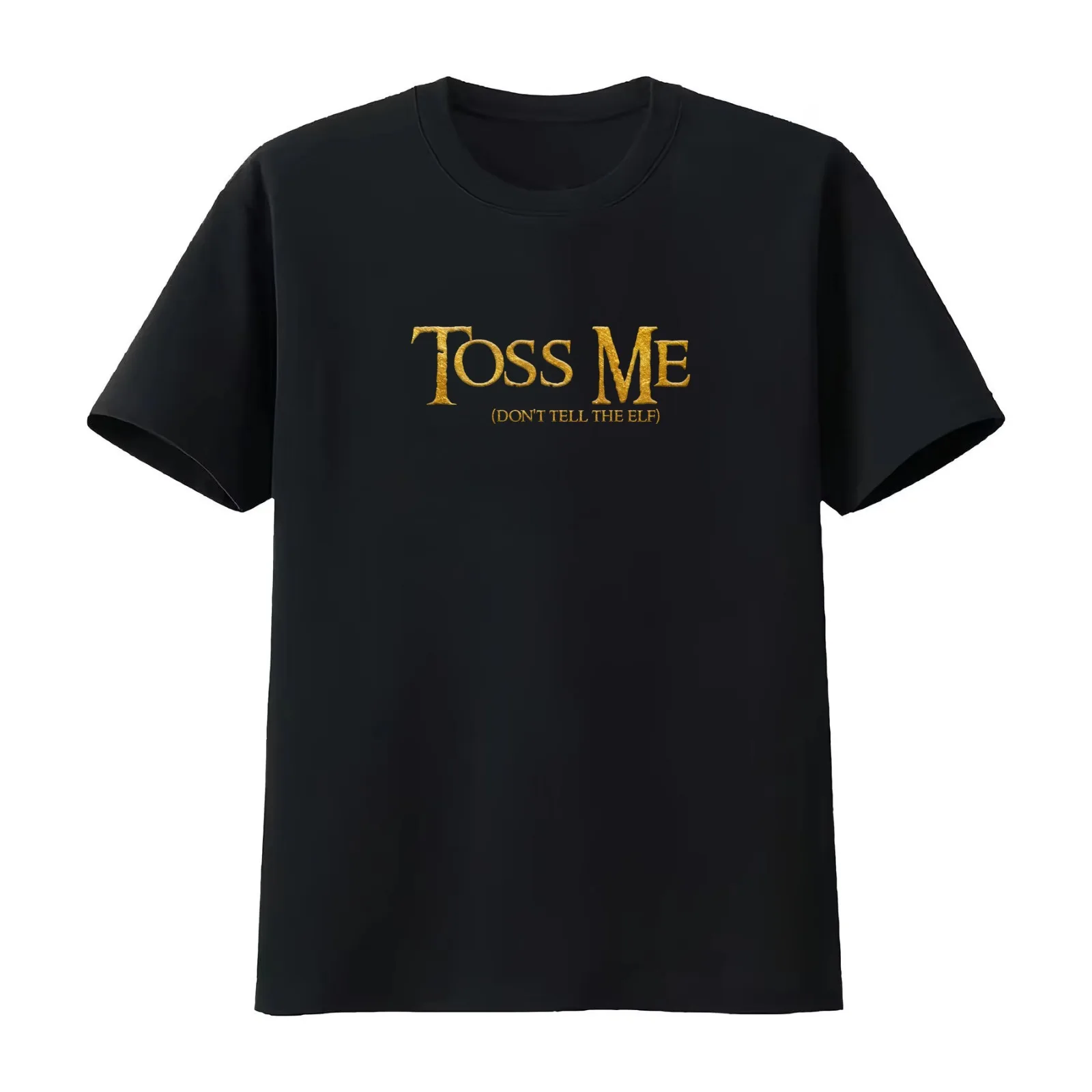Toss Me (Don't Tell The Elf) T-Shirt Summer Casual Cotton Tee Oversized Streetwear Tops Vintage Graphic Print 100% Cotton