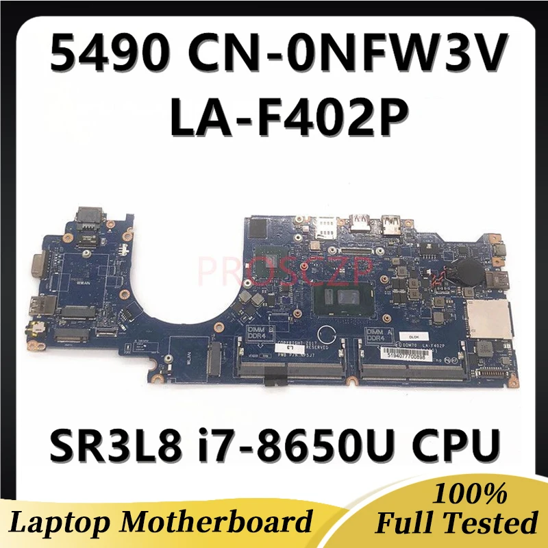 

LA-F402P LA-F402P CN-0NFW3V 0NFW Mainboard For DELL Latitude 5490 Laptop Motherboard With SR3L8 i7-8650U CPU 100% Full Tested OK