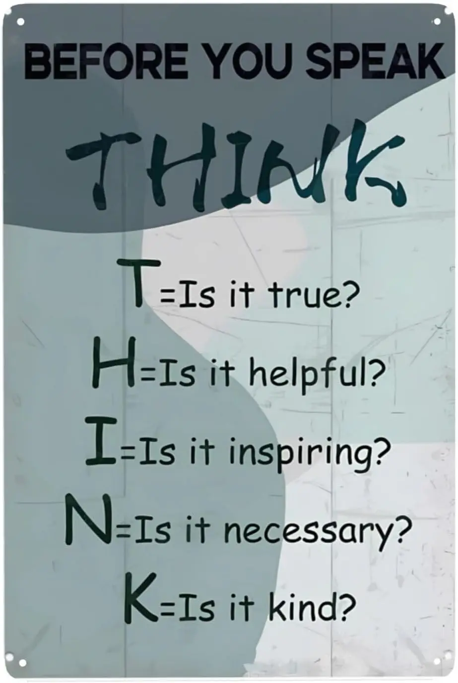 Before You Speak Think is It True Helpful Inspiring Necessary Kind Retro Look Tin Decoration Plaque Sign for Home Inspirational