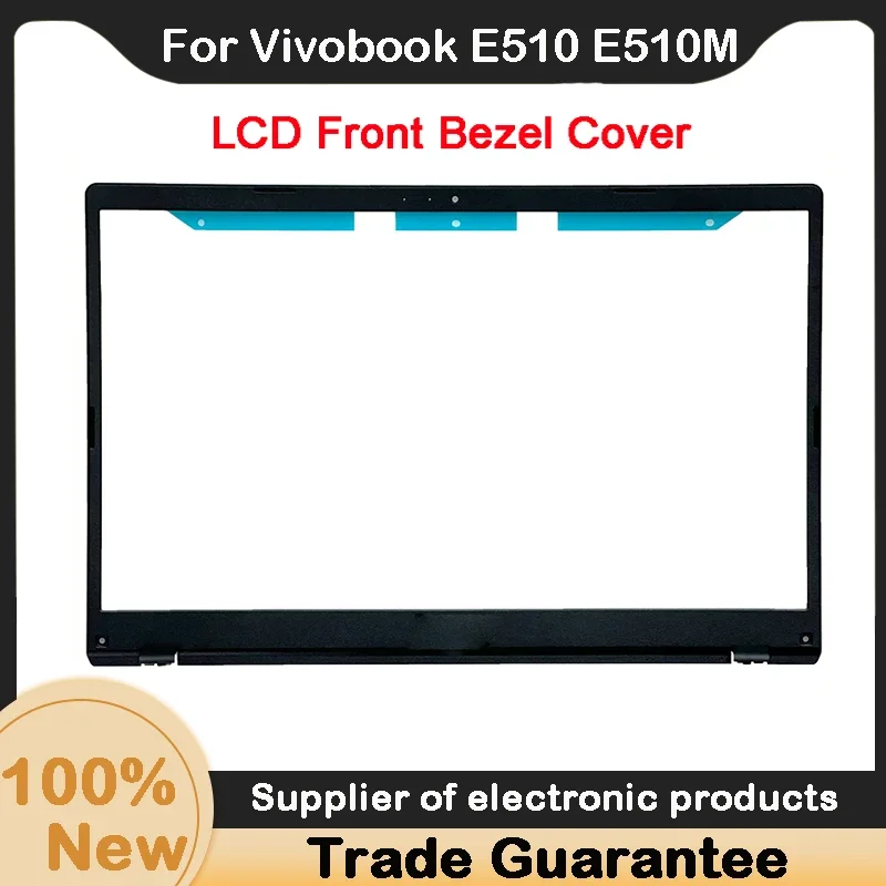 

New For ASUS Vivobook E510 E510M E510MA L510 L510M L510MA LCD Front Bezel B Shell